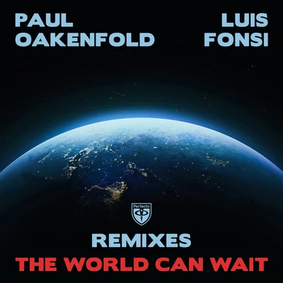 Paul OakenfoldThe World Can Wait (Remixes)