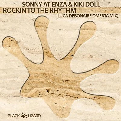 Sonny AtienzaRockin To The Rhythm (Luca Debonaire Omerta Mix)