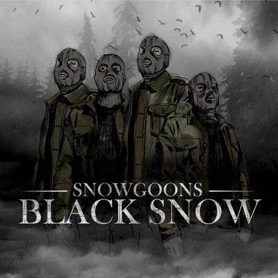 SnowgoonsBlack Snow (Bonus Version)