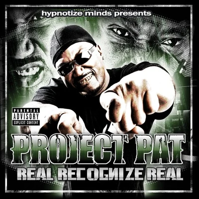 Derrias Alexander/Project Pat/OG The YounginReal Recognize Real