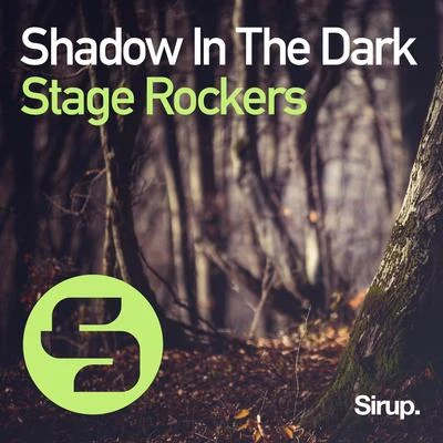 Stage RockersShadow in the Dark