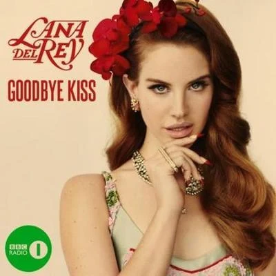 Lana Del ReyBehmerGoodbye Kiss (Radio 1s Live Lounge)