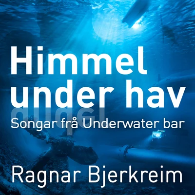 Ragnar BjerkreimMorten HarketKor ZHimmel under hav