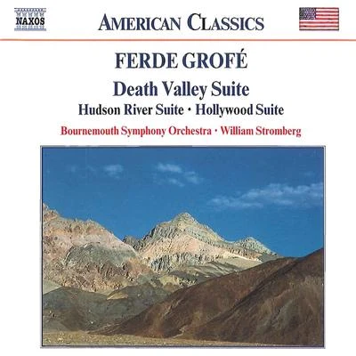 Bournemouth Symphony OrchestraGROFE: Death Valley SuiteHudson River SuiteHollywood Suite