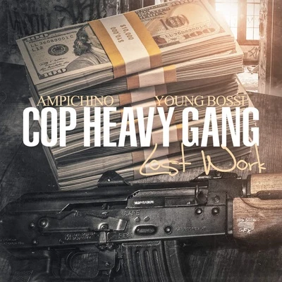 AmpichinoCop Heavy Gang (Lost Work)