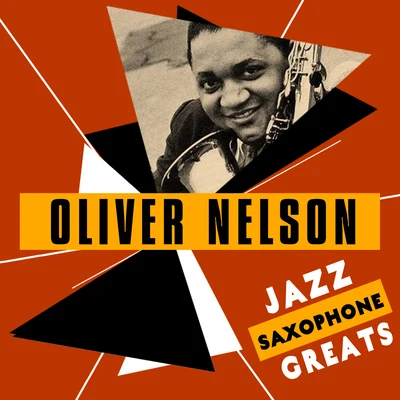 Oliver NelsonJazz Saxophone Greats