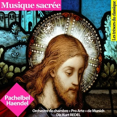 Johann PachelbelMusique sacrée : Pachelbel et Haendel