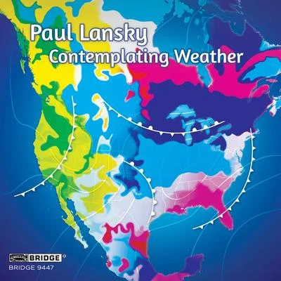 Quattro ManiPaul Lansky: Contemplating Weather