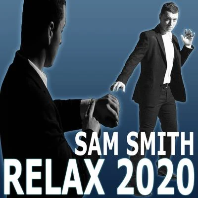 Sam Smith/David Guetta/Calvin HarrisRELAX 2020