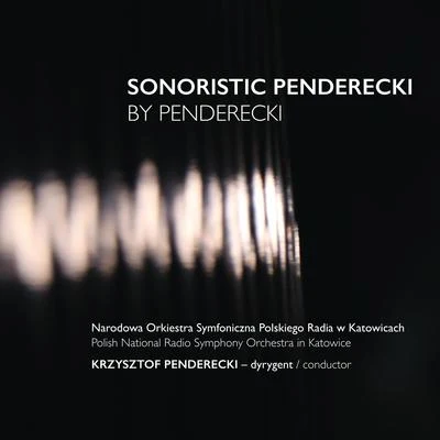 Krzysztof PendereckiSonoristic Penderecki by Penderecki