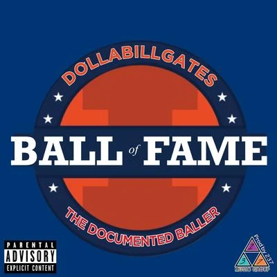 Dro Fe/DollaBillGatesBall of Fame