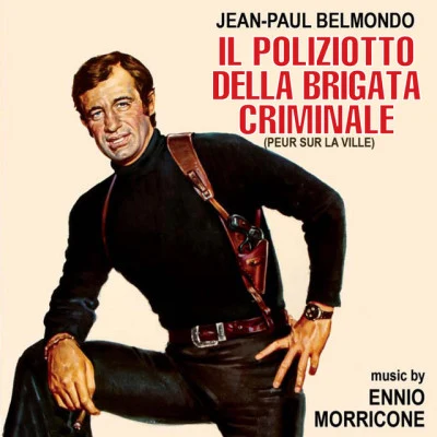 Dulce Pontes/Ennio Morricone/Deodato/Daniela Mercury/Bruce Springsteen/Céline Dion/Quincy Jones/Metallica/Herbie Hancock/Renée FlemingIl poliziotto della brigata criminale