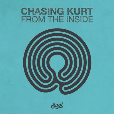 Chasing KurtFrom The Inside