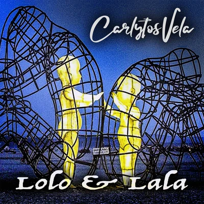 Carlytos VelaLolo & Lala