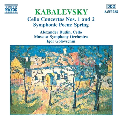 Alexander RudinKABALEVSKY: Cello Concertos Nos. 1 and 2Spring, Op. 65