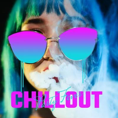 Sexy Chillout Music Cafe/Chill Every Night ClubChillout Party Fever: Electro Chill Dance Party Vibes Mix 2020