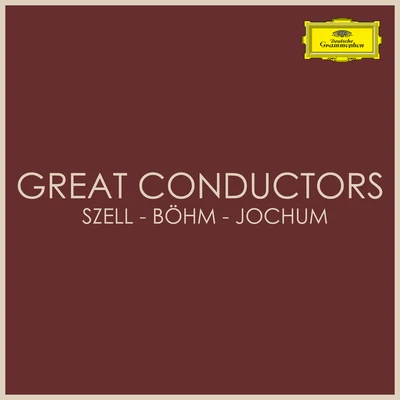 Eugen Jochum/Orchester der Deutschen Oper BerlinGreat Conductors Szell - Böhm - Jochum