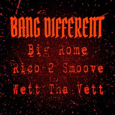 Big RomeBang Different (feat. Rico 2 Smoove & Wett Tha Vett)