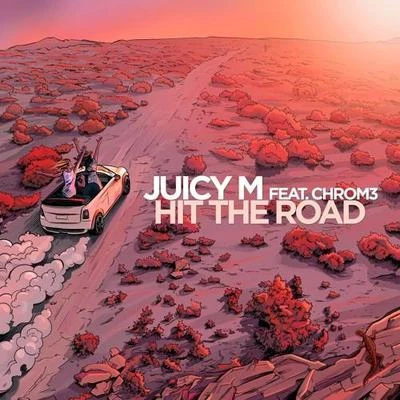 Juicy M/KEPLER/HIDDNHit The Road