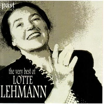 Lotte LehmannThe Very Best of Lotte Lehmann