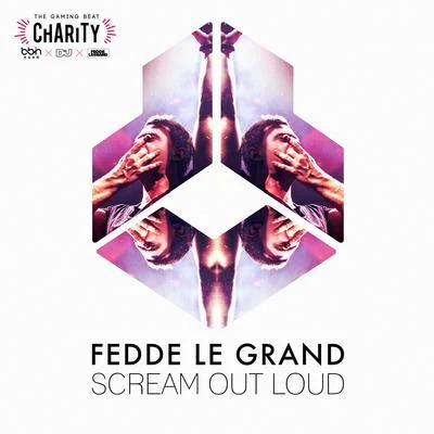 Fedde Le GrandScream Out Loud (iso The Gaming Beat Charity by BBIN x DJMag)