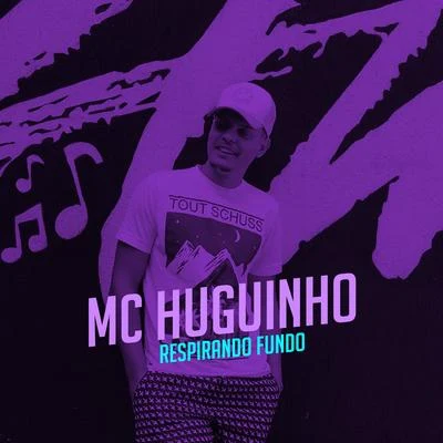 Mc Novinho da Praça/Mc Huguinho/Mc TalibãRespirando Fundo