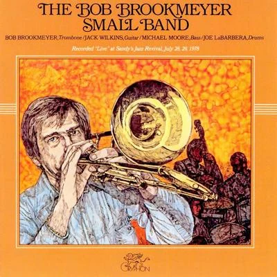 Bob Brookmeyer/Stan GetzThe Bob Brookmeyer Small Band