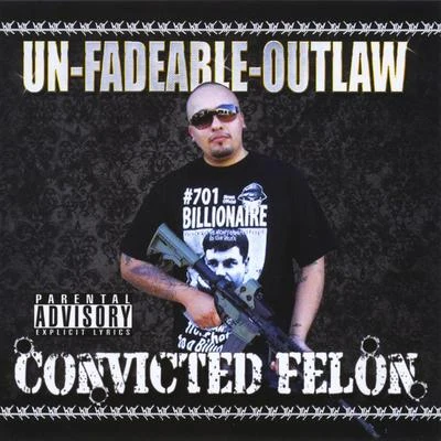 BstaksUnfadeable OutlawSikkoneConvicted Felon