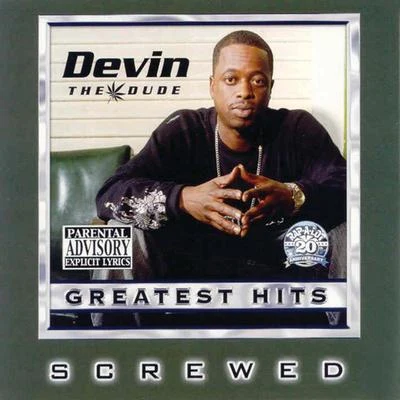 Devin the DudeGreatest Hits (Screwed)