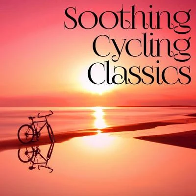 Dmitri KabalevskySoothing Cycling Classics