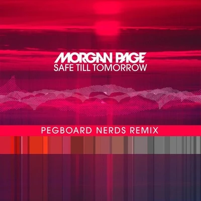 Gian Varela/Morgan Page/Gareth Emery/FaginSafe Till Tomorrow (Pegboard Nerds Remix)