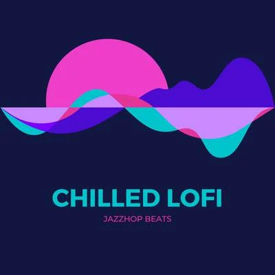 Lofi Chillhop/lofi/lofi.samuraiChilled Lofi (JazzHop Beats)