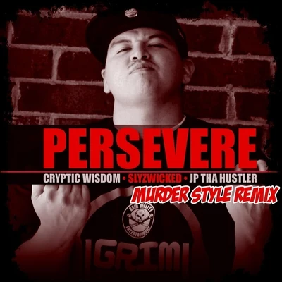 Cryptic WisdomPersevere (Murder Style Remix)