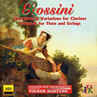 Cologne New Philharmonic Orchestra/Volker Hartung/Oleg Poliansky/Sergej BelesovRossini: overture sand variations for clarinet Serena的for flute and strings