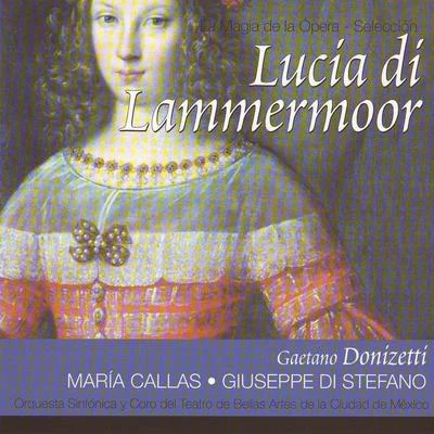 Giuseppe Di StefanoLucia di Lammermoor por Maria Callas (Gaetano Donizetti)