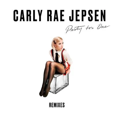 Carly Rae Jepsen/GryffinParty For One (Remixes)