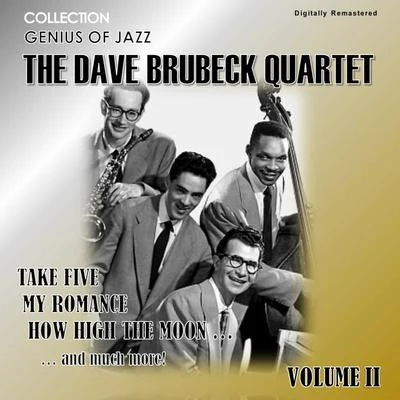 The Dave Brubeck Quartet/Dave Brubeck QuartetGenius of Jazz - The Dave Brubeck Quartet, Vol. 2 (Digitally Remastered)