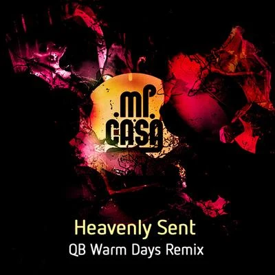 Mi CasaHeavenly Sent (Qb Warm Days Remix)