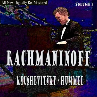 Nikolai Myaskovsky/Bolshoi Theatre QuartetRachmaninoff, Hummel - Knushevitsky Volume 1