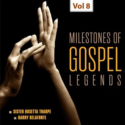 Sister Rosetta Tharpe/Bessie Smith/Dinah Washington/Connie Allen/Lillie Mae Kirkman/Mabel Scott/Julia Lee/Barrel House Annie/Lil Johnson/Sippie WallaceMilestones of Gospel Legends, Viol. 8