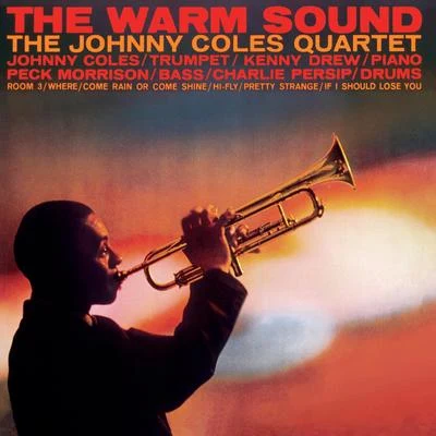 Johnny ColesKenny DrewThe Johnny Coles Quartet: The Warm Sound (Bonus Track Version)