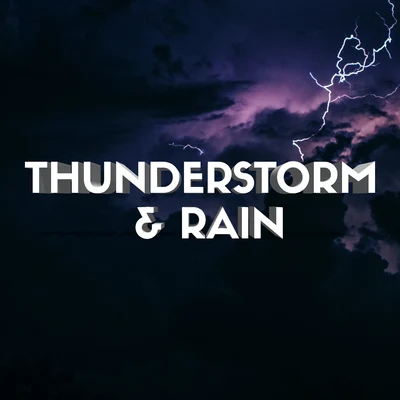 ThunderstormsThunderstorm & Rain (Sleep, Mindfulness, Rest, Stress and Anxiety Relief)