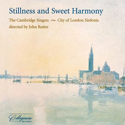 John RutterSTILLNESS AND SWEET HARMONY