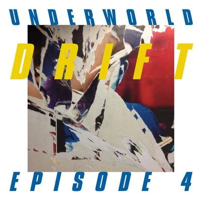 UnderworldMark KnightD. RamirezDRIFT Episode 4 “SPACE”