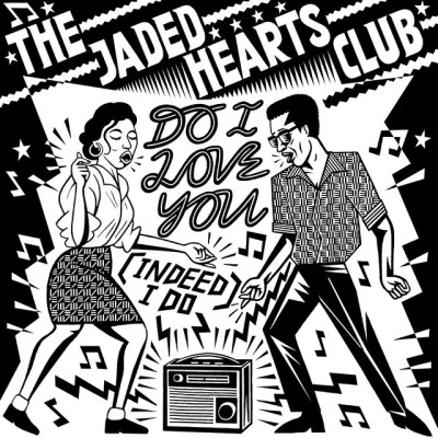 The Jaded Hearts ClubMiles KaneDo I Love You (Indeed I Do)