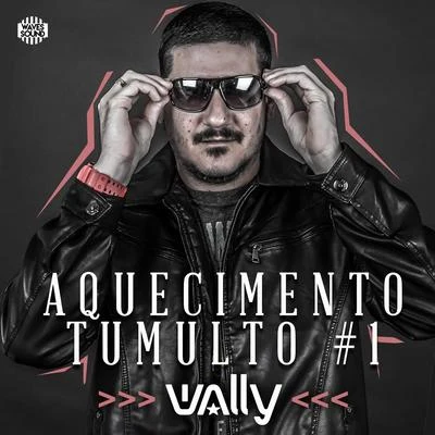 DJ WallyAquecimento Tumulto #01