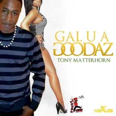 Tony MatterhornGal U a Goodas