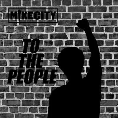 Mike CityBooker TTo the People