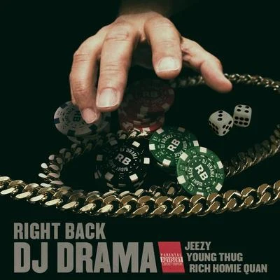 Dj DramaNasty CMajor League DjzRight Back feat. Jeezy, Young Thug & Rich Homie Quan