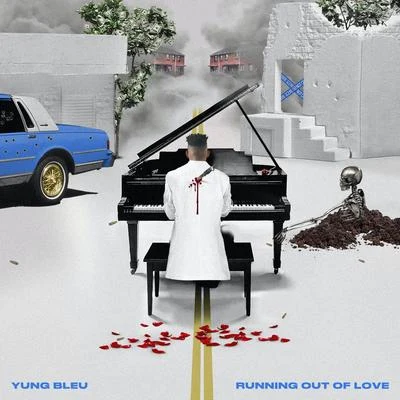 Yung BleuNe-YoRunning Out Of Love